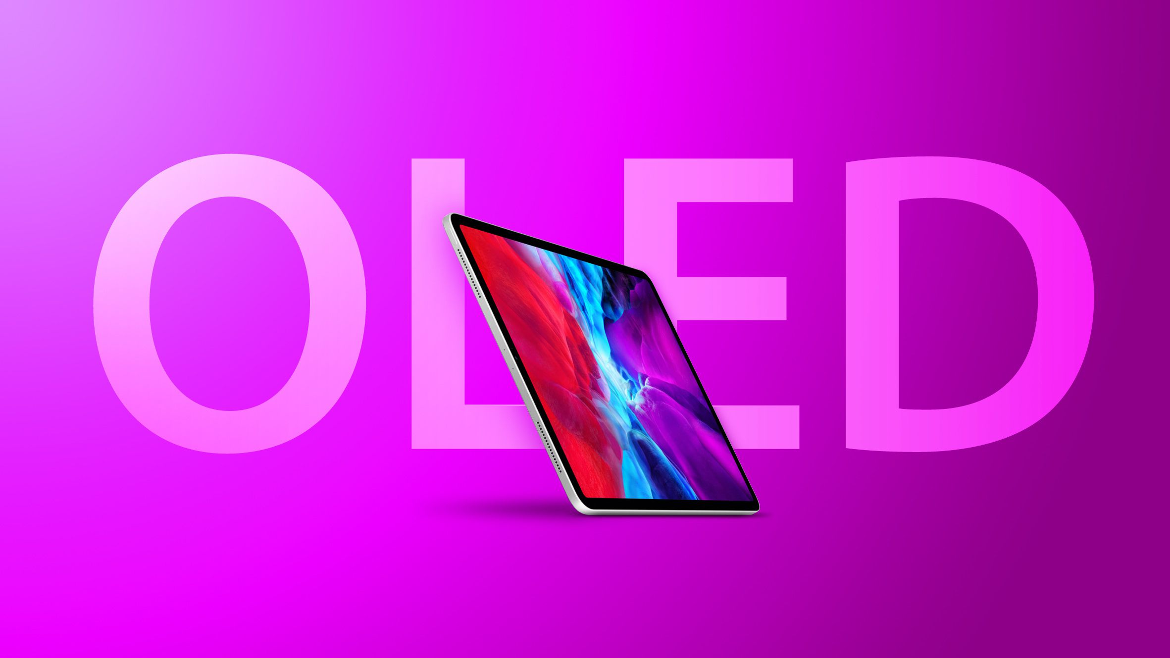 iPad Pro và Macbook Pro sẽ được Apple trang bị tấm nền OLED từ năm 2024