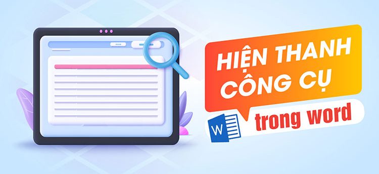 3 cách để hiện thanh công cụ trong Word 2007, 2010, 2013, 2016, 2019, 2021, 2023 đơn giản nhất