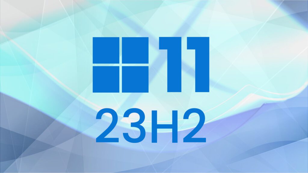Windows 11 23H2 có gì mới? Ra mắt vào cuối năm