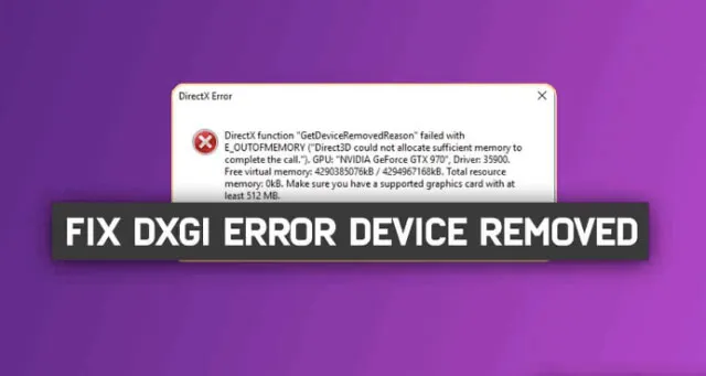 6 Cách fix Lỗi DXGI_ERROR_DEVICE_REMOVED đơn giản nhất trên Windows 10, Windows 11
