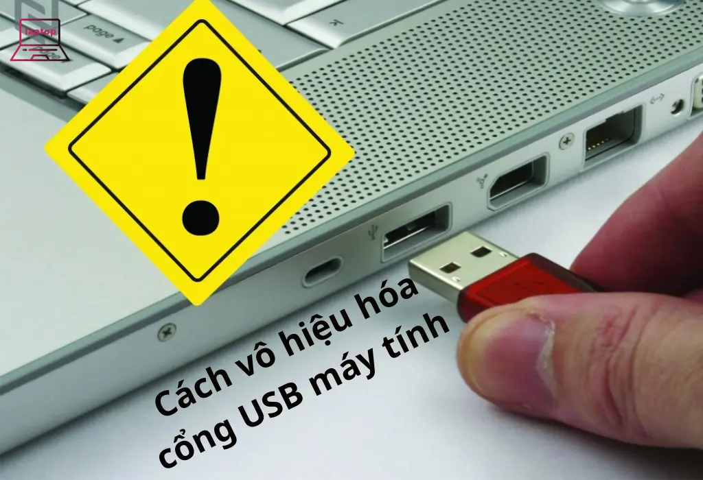 Tổng hợp cách vô hiệu hóa cổng USB trên máy tính Windows 10/11